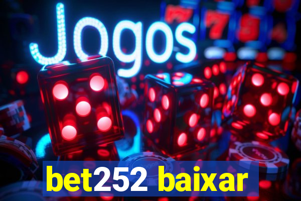 bet252 baixar